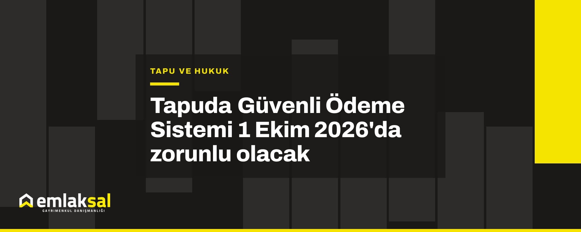 Tapuda Güvenli Ödeme Sistemi 1 Ekim 2026'da zorunlu olacak