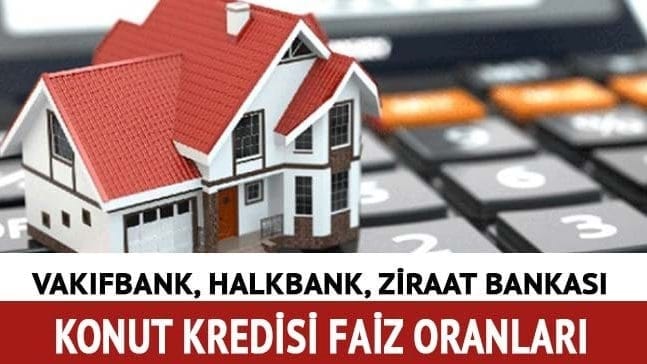 Ziraat Bankası, Vakıfbank ve Halkbank Konut Kredisi Faiz Oranını Yüzde 0.99’a İndirdi