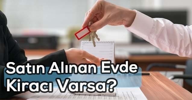 Satın Alınan Evde Kiracı Varsa Süreç Nasıl İşler?